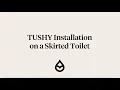 TUSHY Bidet Installation on Skirted Toilet