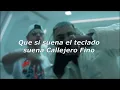 Callejero Fino - Mission 10 - Alan Gomez (Letra) que si suena el teclado suena callejero fino