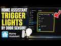 How to connect Home Assistant to trigger lights by door sensor - Detailed Guide