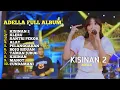 Download Lagu KISINAN 2 - adella | Full Album Terbaru 2023