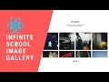 Infinite Scroll Image Gallery Using React and Unsplash