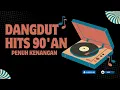 Download Lagu LAGU DANGDUT JADUL NOSTALGIA 90an - SEGENGGAM LUKA - ENAK DI DENGARKAN SAAT SANTAI !!!