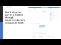 Run R scripts as part of a pipeline through Azure Data Factory using Azure Batch