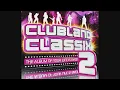 Lagu Clubland Classix 2 - The Album Of Your Life Is Back