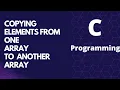 C program to copy elements from one array to another array
