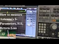 How to measure antenna s S - Parameters S11 Return Loss using Vector Network Analyzer VNA RF