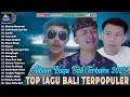 Download Lagu Lagu Bali Terbaru 2025 - Top Lagu Bali Terhits \u0026 Terbaik Saat Ini | Enak Didengar| Dewata Production