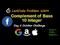 Complement of Base 10 Integer LeetCode 1009 476 October LeetCode Challenge Day 5