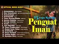 Download Lagu 15 Lagu Rohani Penguat Iman - Kumpulan Lagu Rohani I lagu Rohani I Pop Rohani (Official Music Audio)