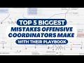 The 5 BIGGEST Mistakes Offensive Coordinators Make