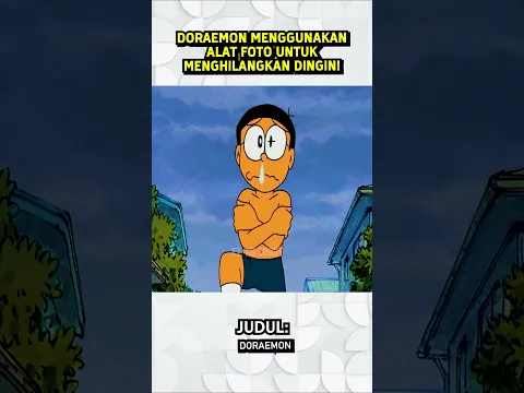 DORAEMON MENGGUNAKAN ALAT FOTO UNTUK MENGHILANGKAN DINGIN!