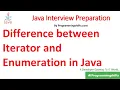 What are the difference between Iterator and Enumeration in Java