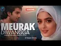 Lagu MEURAK DIWANGGA - RAMLAN YAHYA-MAYA ALYSSA (OFFICIAL MUSIC AUDIO)