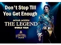 Download Lagu Michael Jackson - Don't Stop Till You Get Enough - The Legend World Tour [FANMADE]