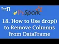How to Use drop to Remove Columns from DataFrame PySpark Tutorial for Beginners