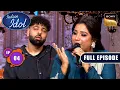 Lagu Ep 4 | किसको सुनकर डबडबा गईं Shreya-Badshah की आँखें? | Indian Idol S16 | Full Episode | 26 Oct 2025