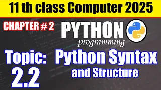 Topic 2 2 Python Syntax and Structure 11th computer science