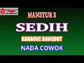 Download Lagu KARAOKE DANGDUT SEDIH - MANSYUR S (COVER) NADA COWOK G mayor @BabaAsepKhey33