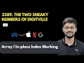 The Two Sneaky Numbers of Digitville LeetCode 3289 Array Google Interview Question