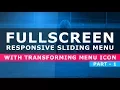Fullscreen Responsive Sliding Menu with Transforming Toggle Icon - Responsive Menu Design
