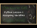 Python Lesson 1 Assigning Variables
