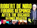 Robert De Niro GETS ENRAGED After The OSCARS RATINGS DISASTER Says The WORST Thing Yet