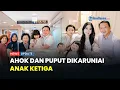 Download Lagu Sosok Puput Nastiti Devi Istri Ahok yang Lahirkan Anak Ketiga, Diberi Nama Regina Welasih MP3