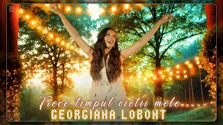 Georgiana Lobont - Trece timpul vietii mele