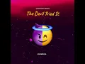 Download Lagu Anthony Q x The Devil Tried It