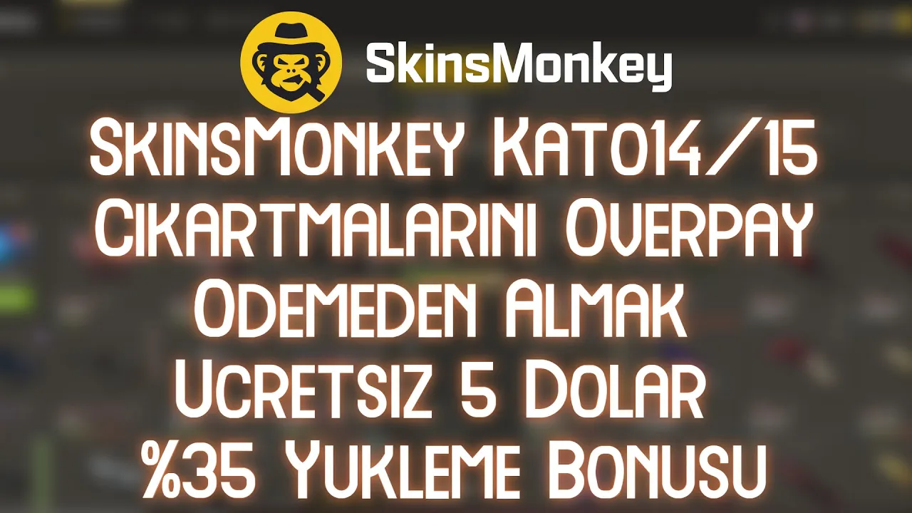 SkinsMonkey Kato14/15 Çıkartmalarını Overpay Ödemeden Almak | Ücretsiz 5 Dolar ve %35 Yükleme Bonusu