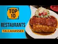 Top 10 Best Restaurants in Tallahassee Florida