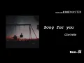 Che’nelle- Song for you ( Myanmar Subtitled)