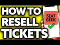 How To Resell Tickets on Seatgeek Very Easy