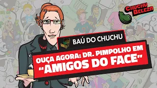 Doutor Pimpolho - Amigos do Face