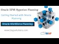 Getting Started with Oracle Planning Oracle Workforce Planning Oracle PBCs Planning Module