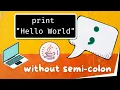 Hello World without Semi-Colon in Java Java Trick