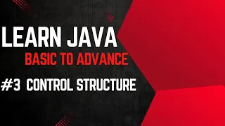 Learn java basic to Advance Lecture Control Structure in java