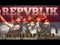 Download Lagu DJ AKU TETAP CINTA - REPVBLIK