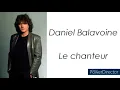 Daniel Balavoine - Le chanteur - Paroles
