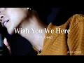 Download Lagu Wish You We Here - Neck Deep  Alvin Cover 