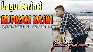 Download lagu kerinci   BUPISAH KASIH Cover | Juanda Gustiawan || Dipopulerkan Uris Firmansyah MP3