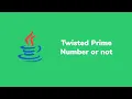 Twisted Prime program in java