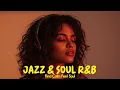 Download Lagu Jazz \u0026 Soul R\u0026B – Relaxing Calm Instrumentals for Quiet Evenings 🎷✨