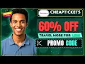 EXCLUSIVE CheapTickets Coupon Code Unlock a Lower Price Now
