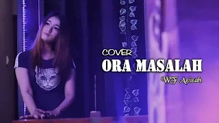 ora masalah slow wf azizah cover guyon waton