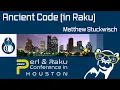 Ancient Code in Raku - Matthew Stuckwisch