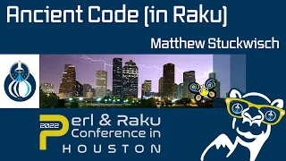 Ancient Code in Raku - Matthew Stuckwisch