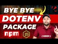 Bye Bye dotenv NodeJS