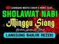 Lagu SHOLAWAT JIBRIL PENARIK REZEKI PALING DAHSYAT, Sholawat Nabi Muhammad SAW, SALAWAT PALING MERDU