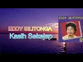 Download Lagu Eddy Silitonga ~Kasih Sekejap ~Lirik